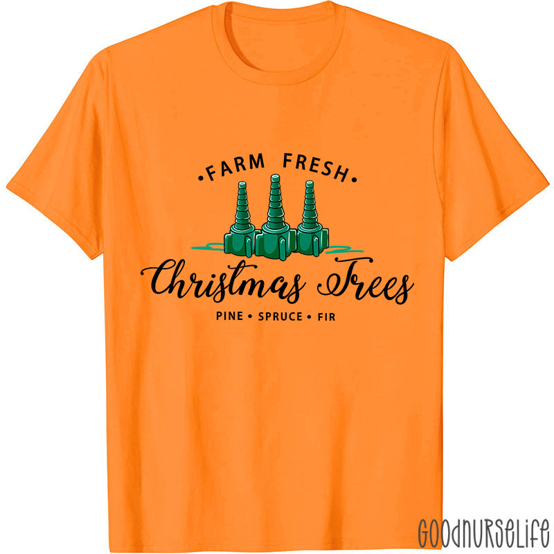 Farm Fresh Christmas Trees Nurse T-Shirt