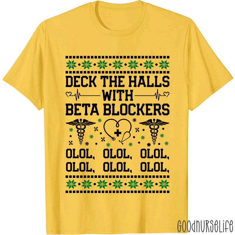 Deck The Halls With Beta Blockers Nurse T-shirt
