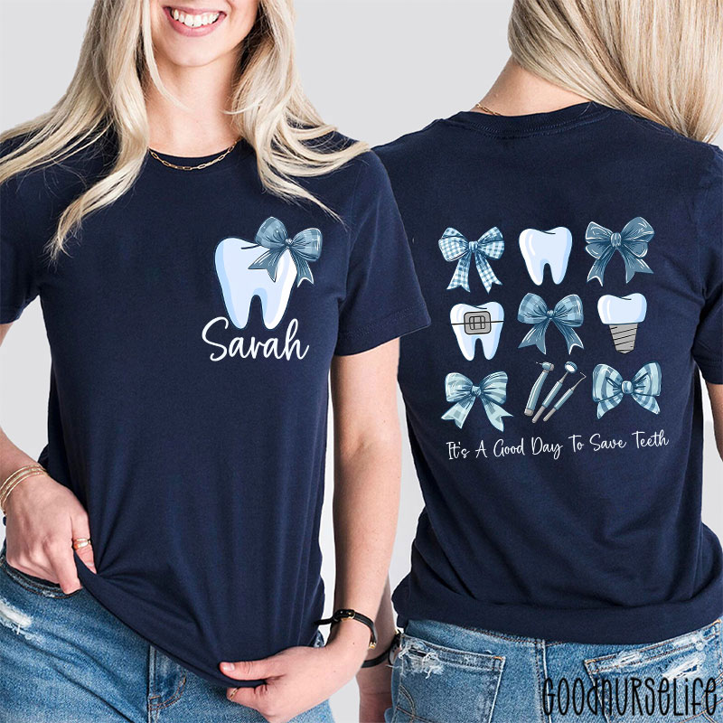 Personalized Name It's A Good Day To Save Teeth Nurse Two Sided T-Shirt