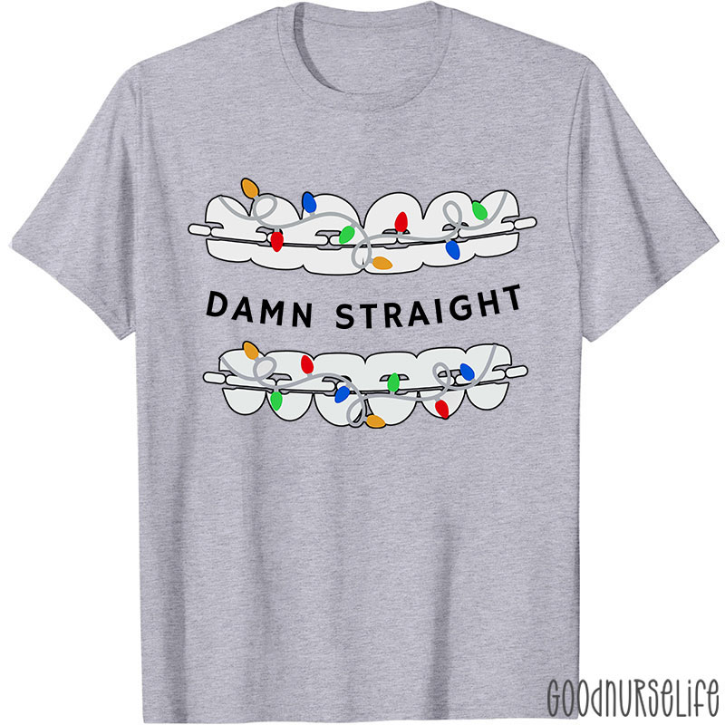 Damn Straight Nurse T-shirt