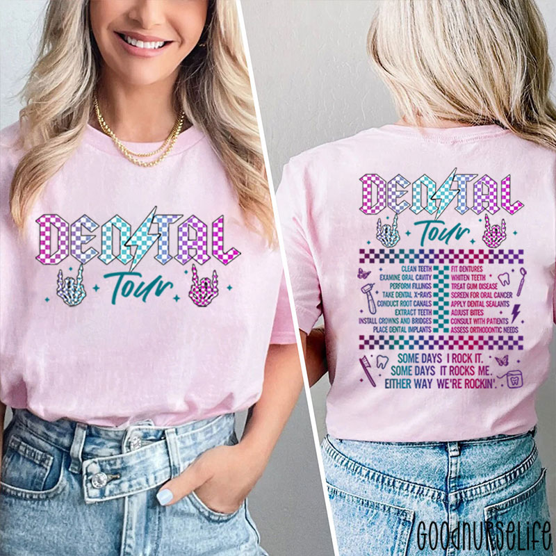 Dental Some Days I Rock It Some Days It Rocks Me Nurse Two Sided T-Shirt