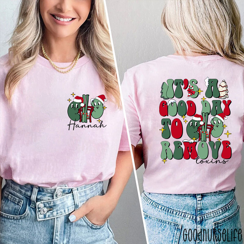 Personalized It's A Good Day To Remove Toxins Nurse Two Sided T-Shirt