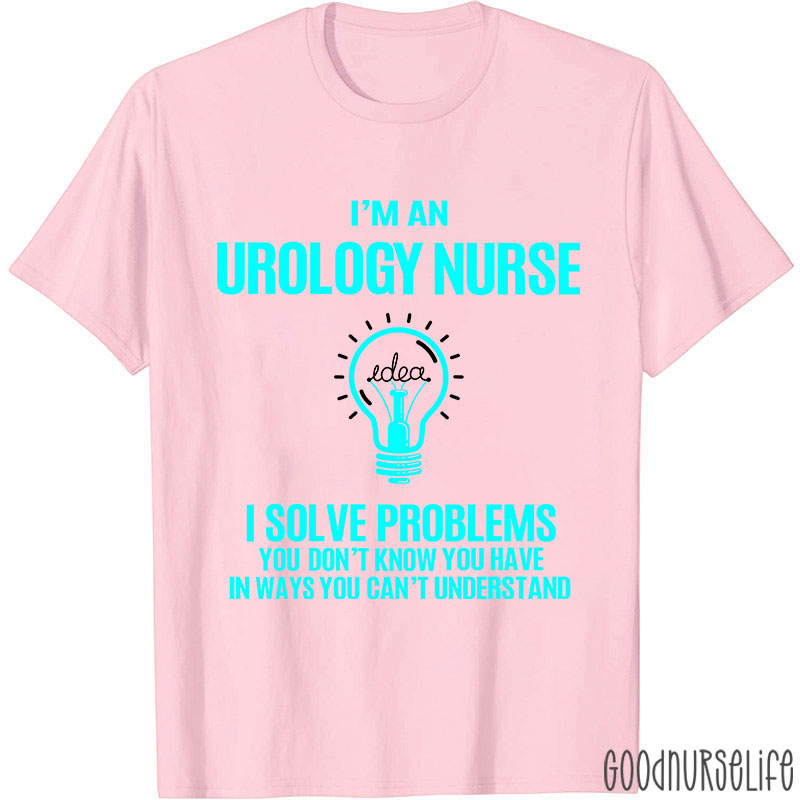 I'm An Urology Nurse T-Shirt