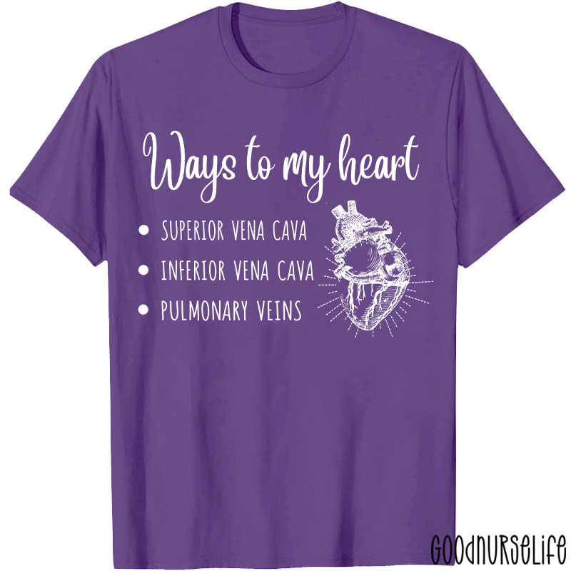 Ways To My Heart Nurse T-Shirt