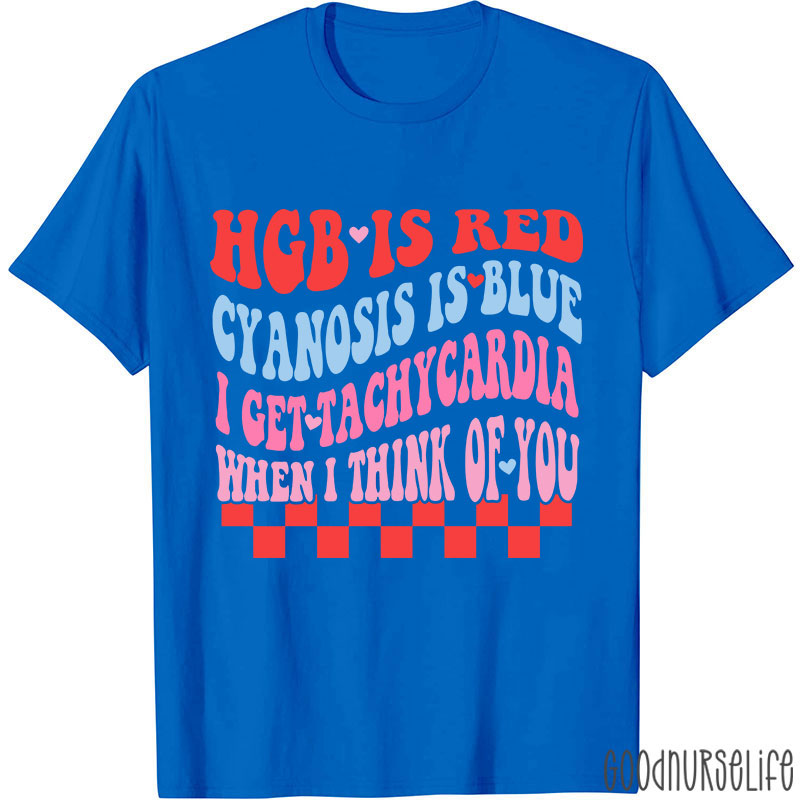 I Get Tachycardia When I Think Of You Valentine Nurse T-shirt