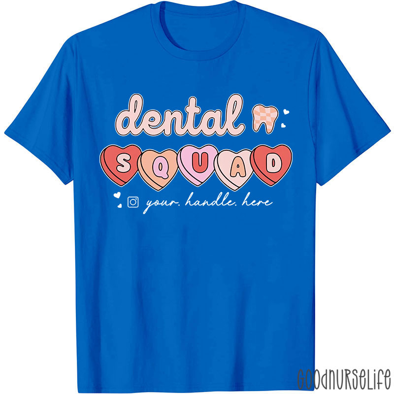 Personalized Text Dental Squad Valentine Dental T-Shirt