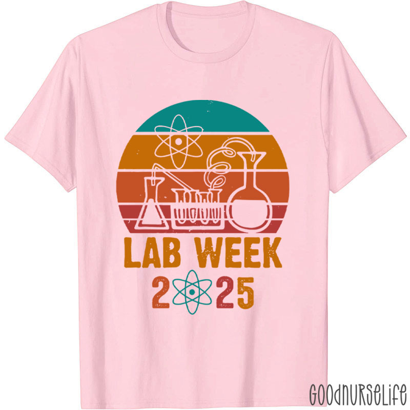 Lab Scientist Lab Week 2025 Nurse T-Shirt