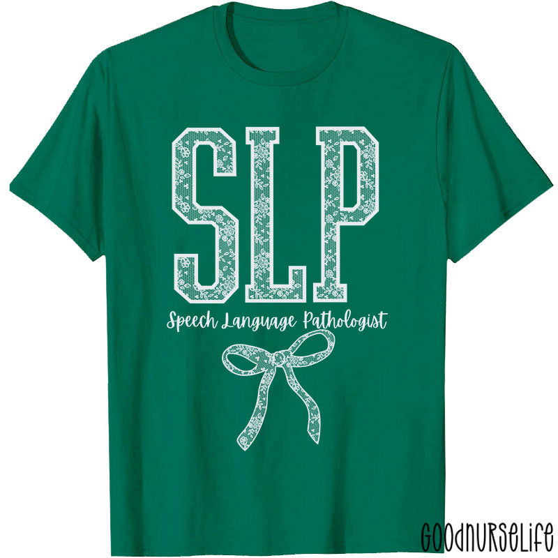SLP Speech Language Pathologist T-Shirt