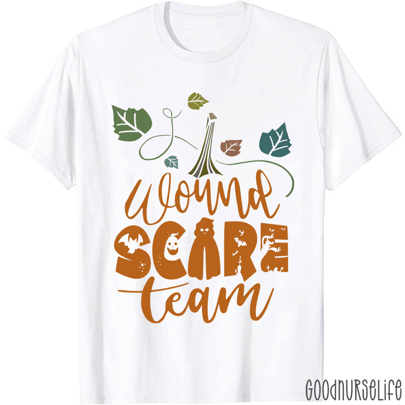 Wound Scare Team Nurse T-Shirt