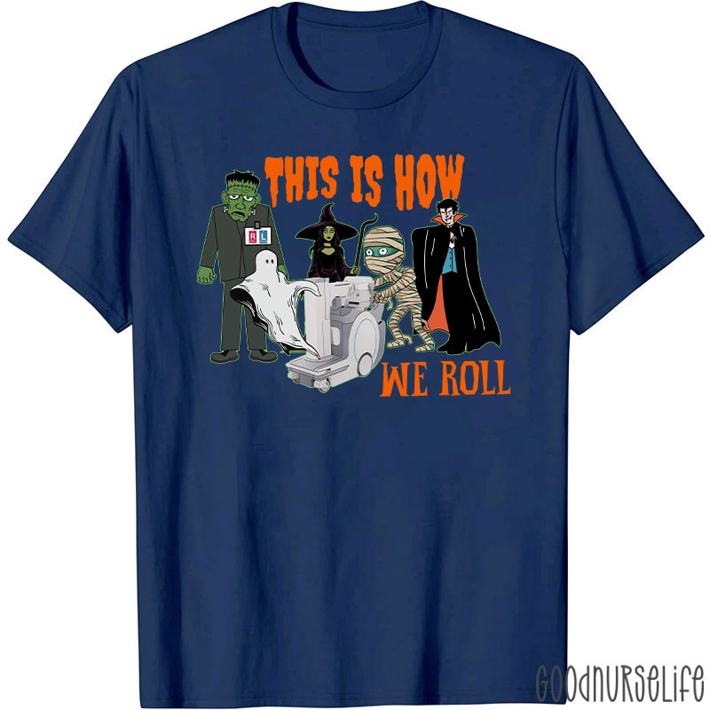 Halloween This Is How We Roll T-Shirt