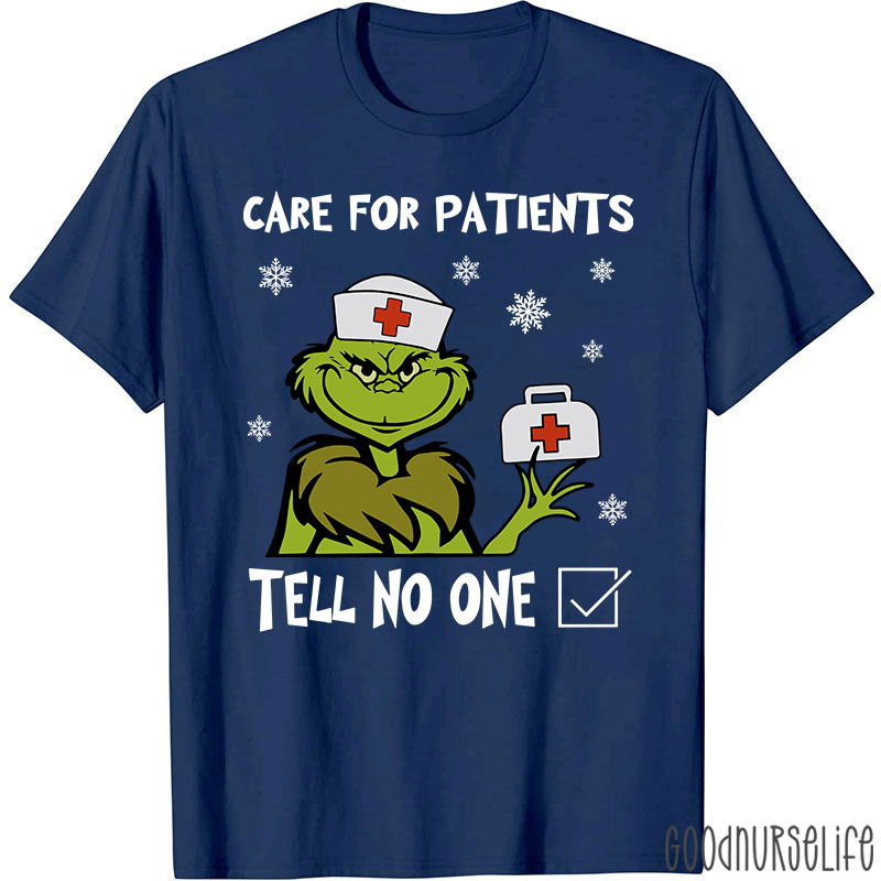 Care For Patients Tell No One T-Shirt