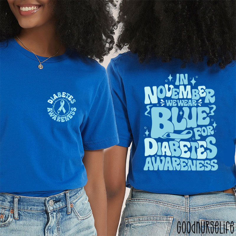 In November We Wear Blue For Diabetes Nurse Two Sided T-Shirt