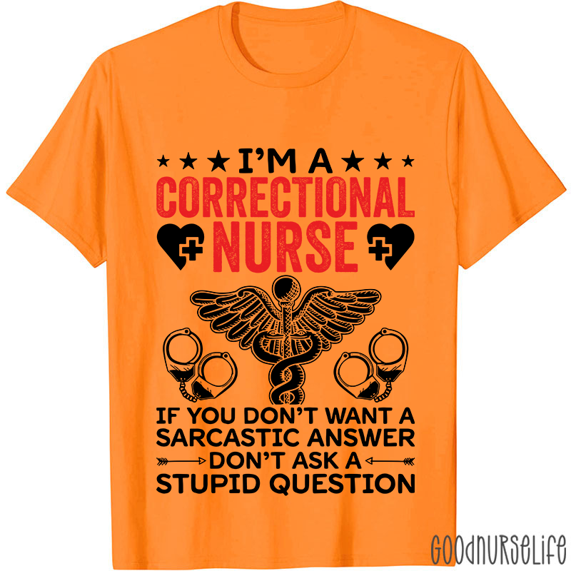 I'm A Correctional Nurse T-Shirt