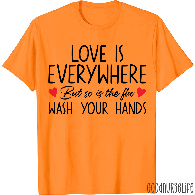 Valentine Wash Your Hands Nurse T-Shirt