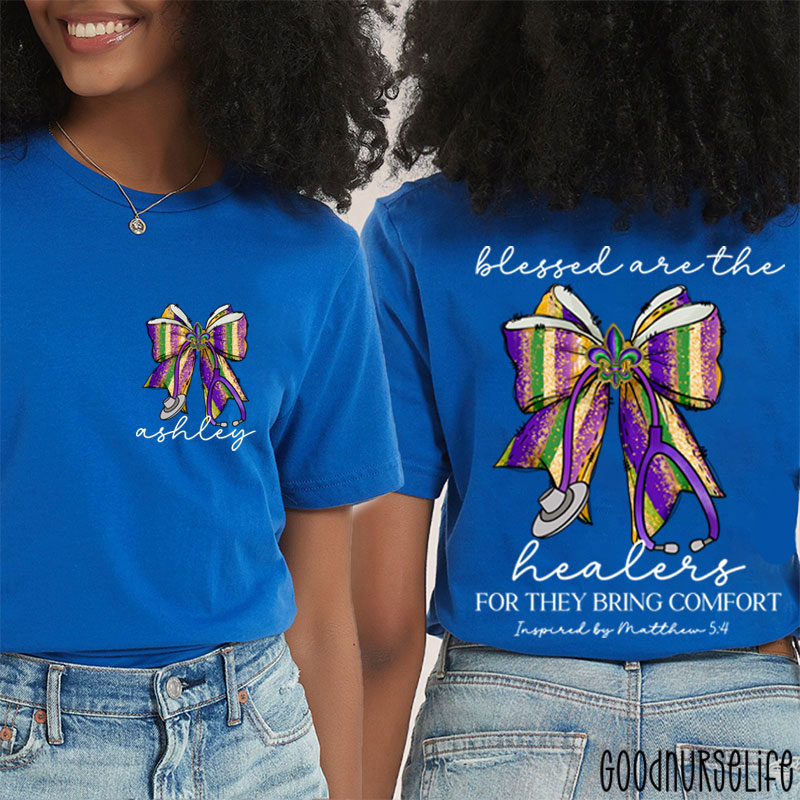 Personalized Mardi Gras Blessed Are The Healers For They Bring Comfort Nurse Two Sided T-Shirt