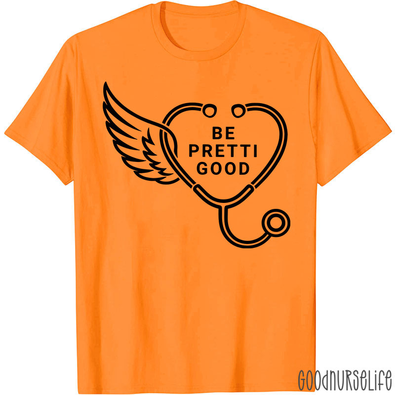 Be Pretti Good Heart Stethoscope T-shirt