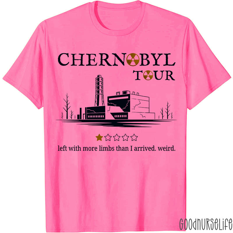 Chernobyl Tour Left With More Limbs Than I Arrived Weird T-shirt