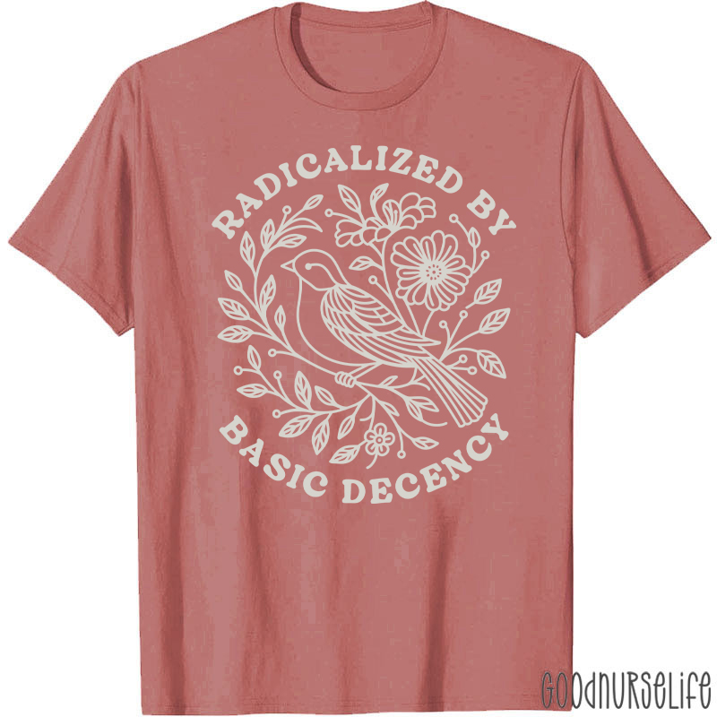 Radicalized By Basic Decency Social Justice T-Shirt