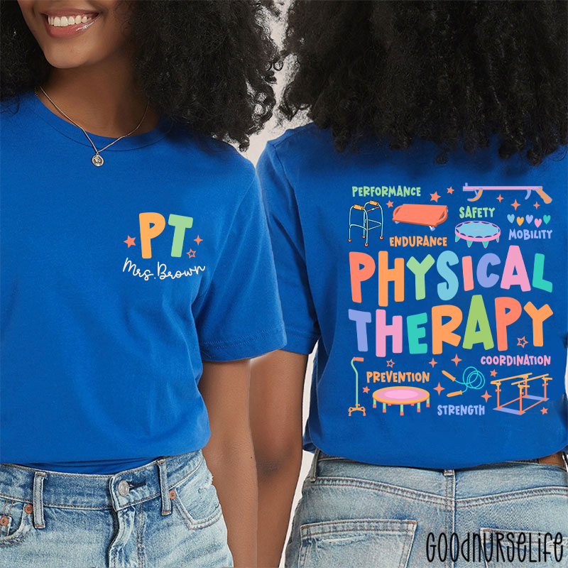 Personalized Comprehensive Care In Physical Therapist Two Sided T-Shirt