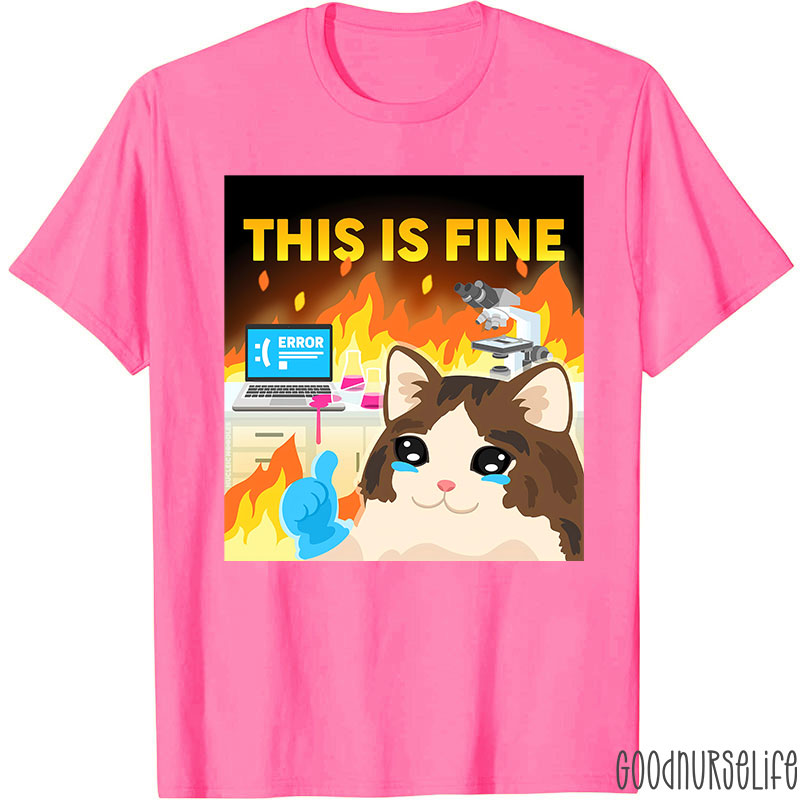 This Is Fine T-Shirt
