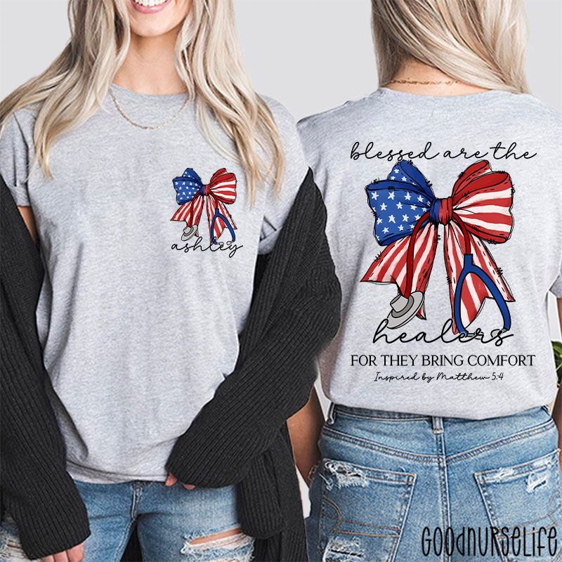 Personalized Name Blessed Are The Healers Patriotic Nurse Two Sided T-Shirt