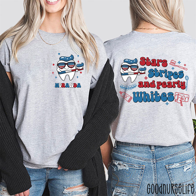 Personalized Stars Stripes And Pearly Whites Nurse Two Sided T-Shirt