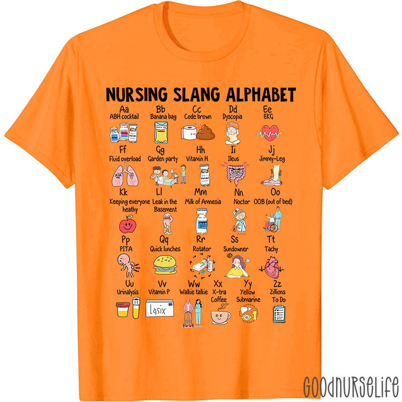 Nursing Slang Alphabet Nurse T-Shirt
