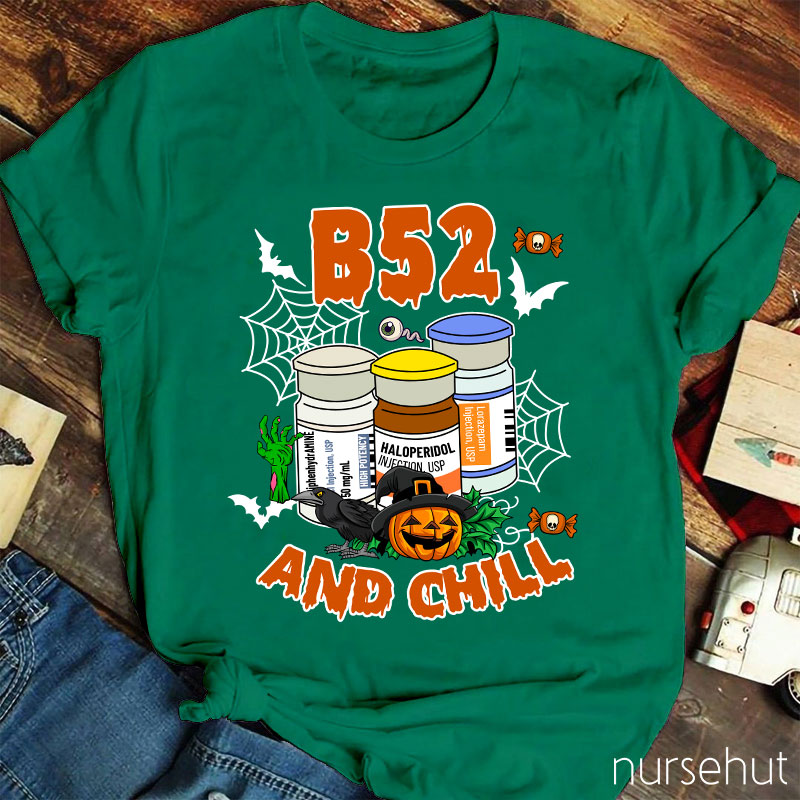 B52 And Chill Nurse T-Shirt