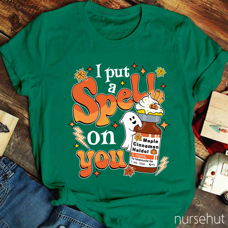 I Put A Spell On You Pharmacist Nurse T-Shirt