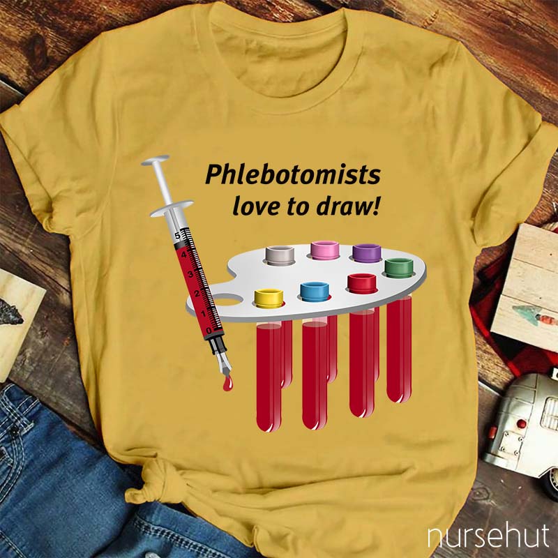 Phlebotomists Love To Draw Nurse T-Shirt
