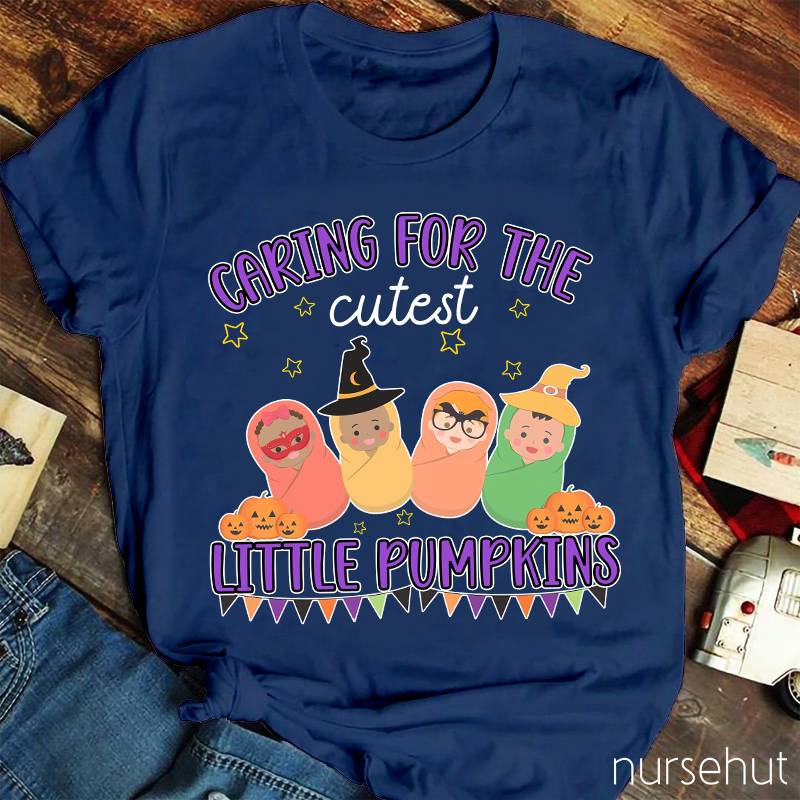 Caring For The Cutest Little Pumpkins Nurse T-Shirt