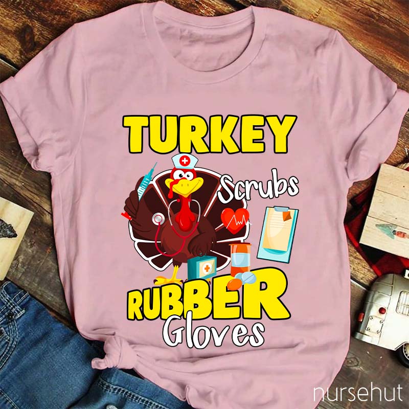 Turkey Scrubs Rubber Gloves T-Shirt