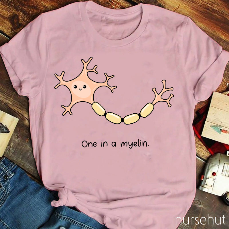 One In A Myelin Nurse T-Shirt