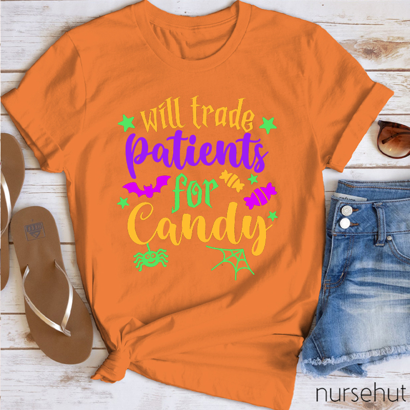Will Trade Patients For Candy Nurse T-Shirt