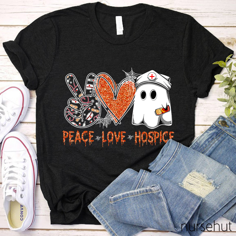 Peace Love Hospice Nurse T-Shirt
