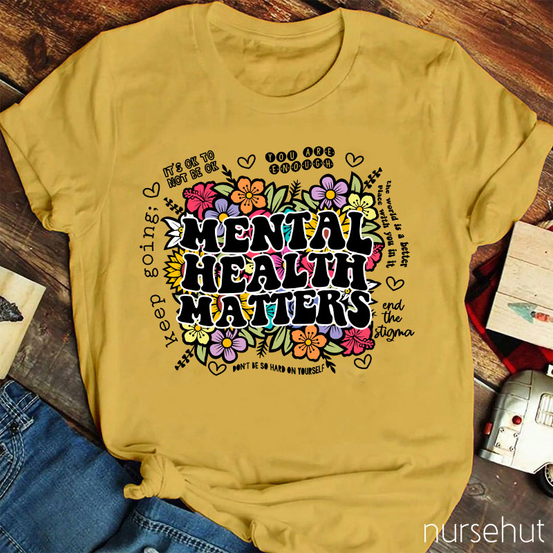 Mental Health Matters Nurse T-Shirt