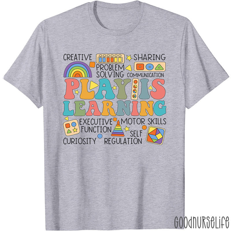 Play Is Learning Groovy Nurse T-Shirt