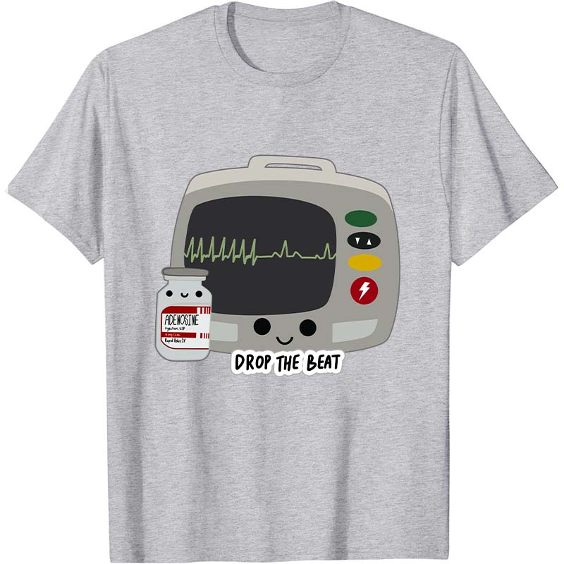Drop The Beat Nurse T-Shirt