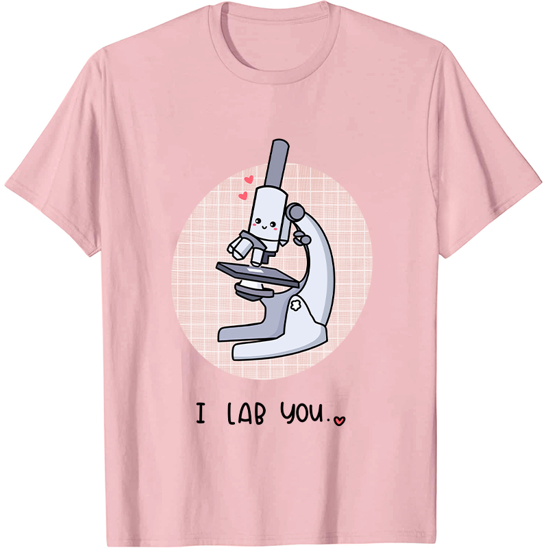 I Lab You Nurse T-Shirt