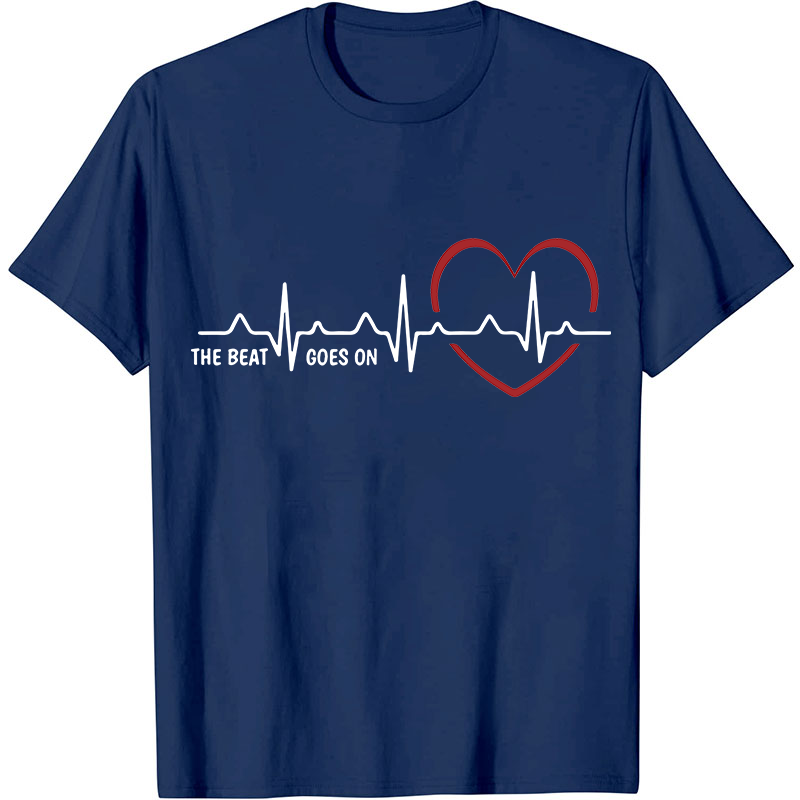 The Beat Goes On Nurse T-Shirt