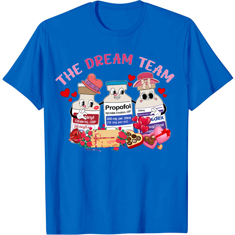 The Dream Team Nurse T-Shirt