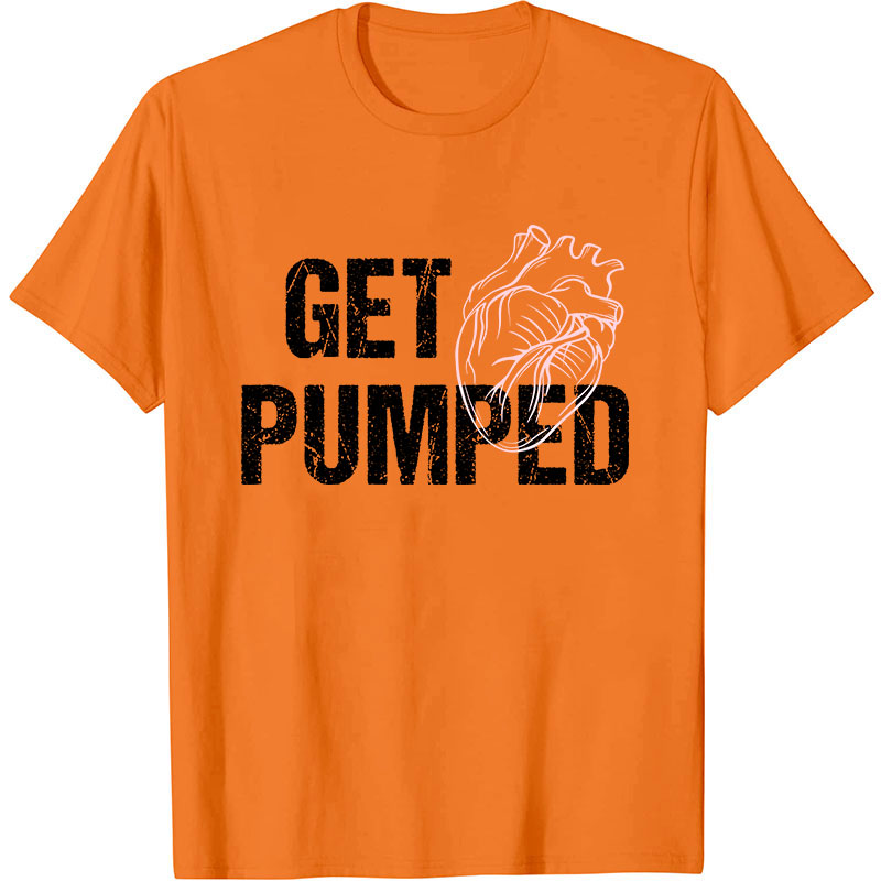 Get Pumped Nurse T-Shirt