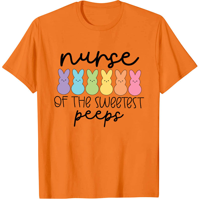 Nurse Of The Sweetest Peeps Nurse T-Shirt