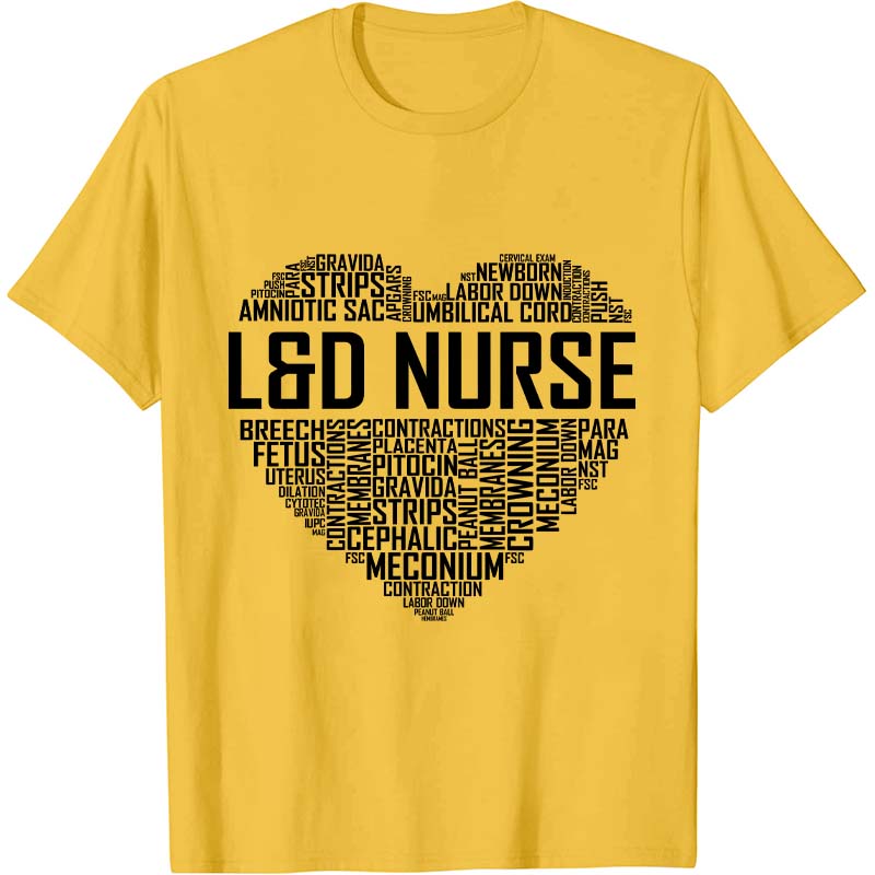 Labor And Delivery Nurse Heart Nurse T-Shirt
