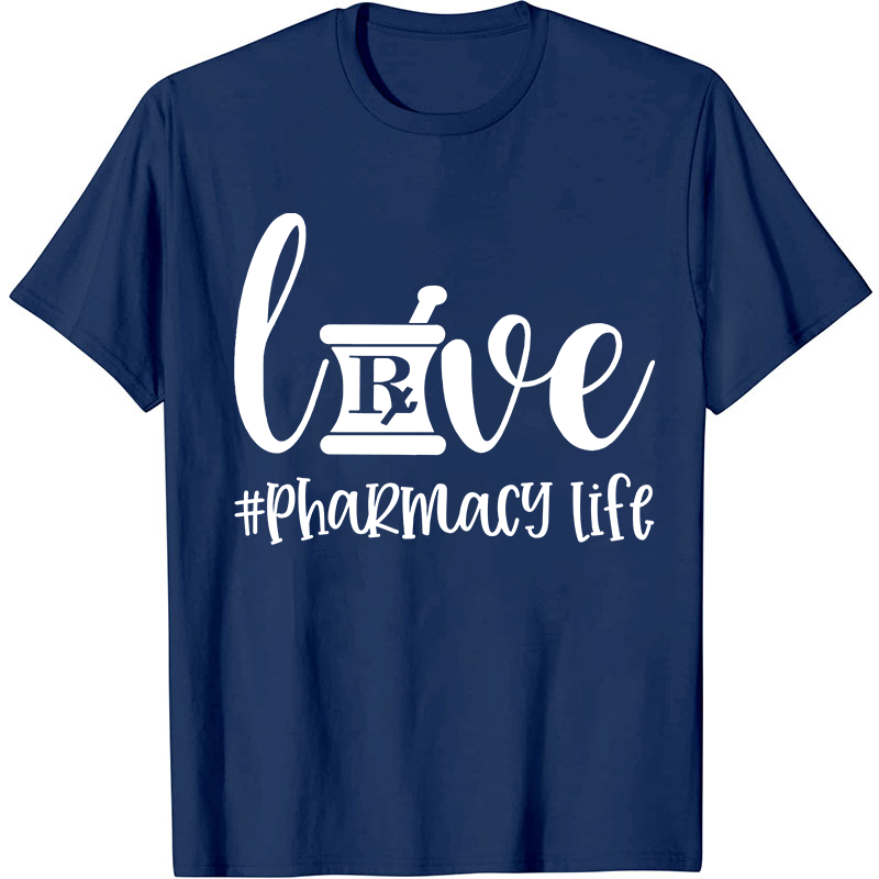 Pharmacy Life Nurse T-Shirt