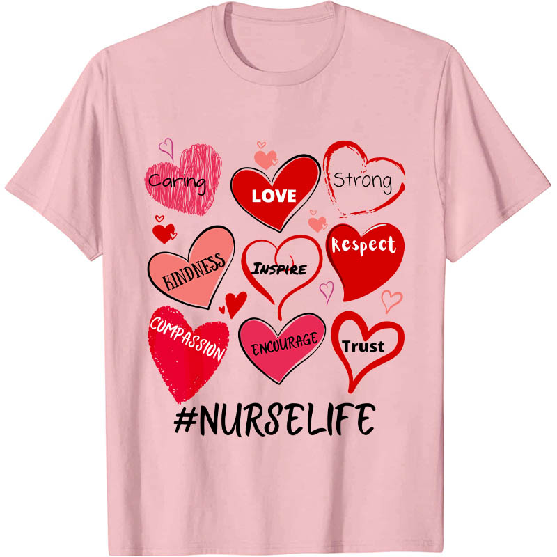 Trust Love Nurselife Nurse T-Shirt
