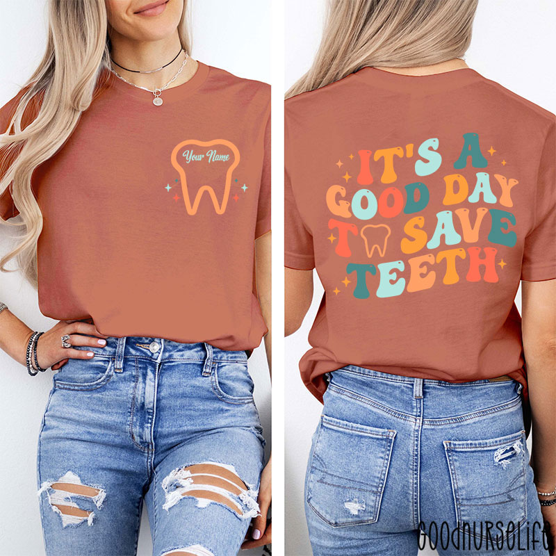 Personalized It's A Good Day To Save Teeth Nurse Two Sided T-Shirt