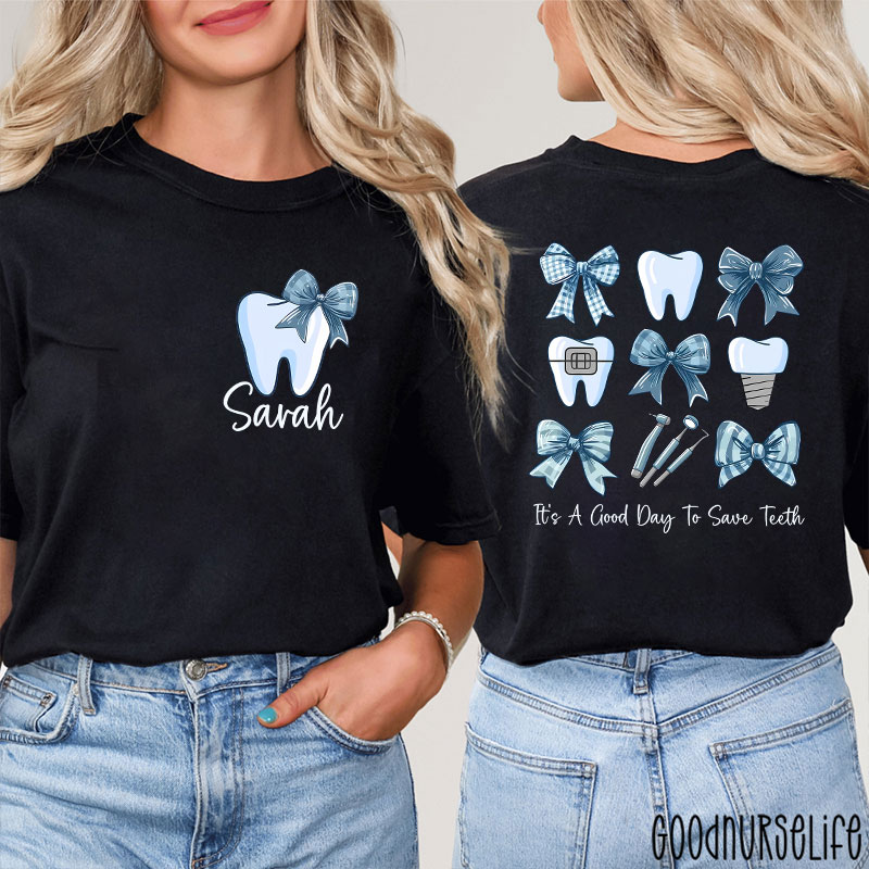 Personalized Name It's A Good Day To Save Teeth Nurse Two Sided T-Shirt