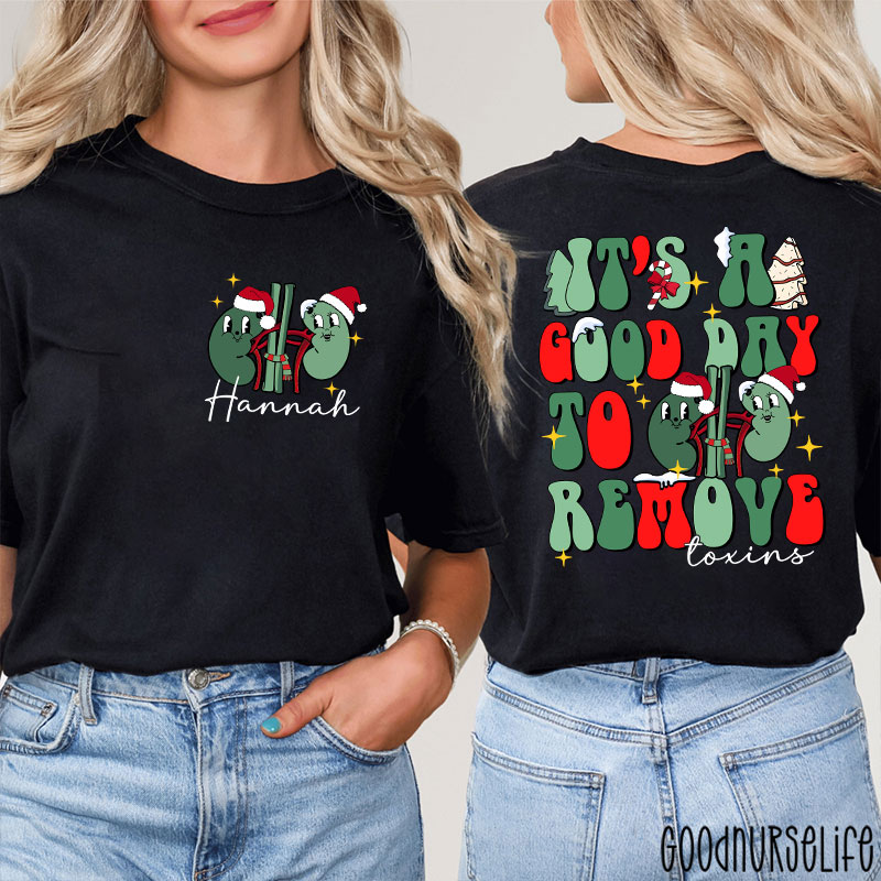 Personalized It's A Good Day To Remove Toxins Nurse Two Sided T-Shirt