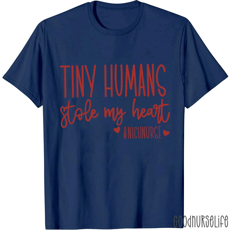 NICU Nurse Tiny Humans Stole My Heart Nurse T-Shirt